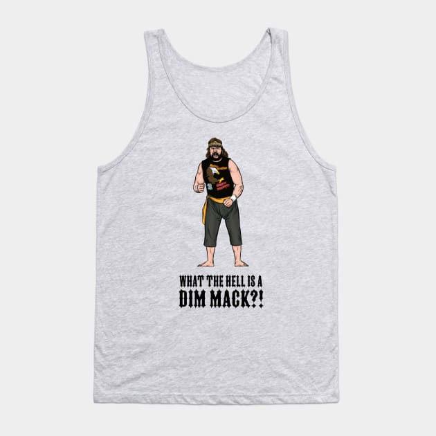 What the Hell is a Dim Mack?! Tank Top by PreservedDragons